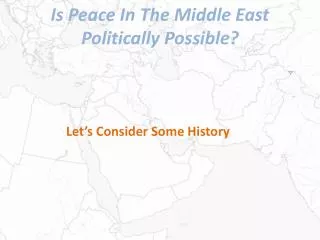Is Peace In The Middle East Politically Possible?