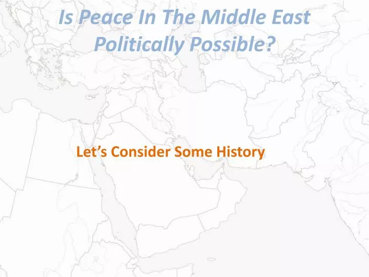 is peace in the middle east politically possible