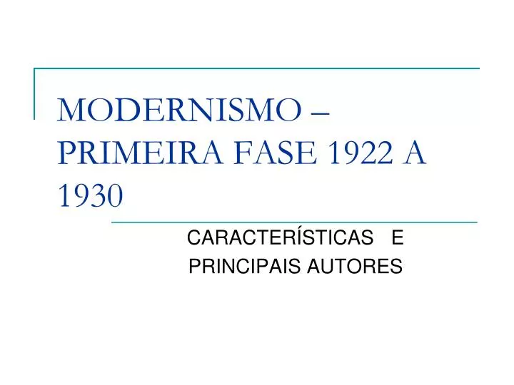 modernismo primeira fase 1922 a 1930