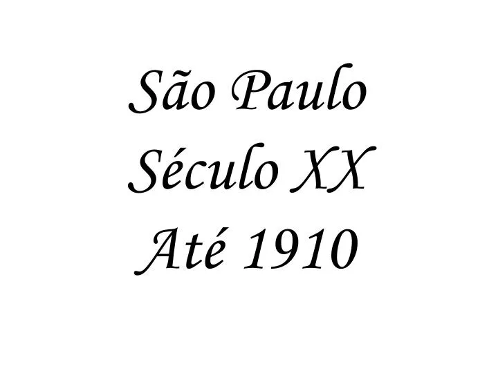 s o paulo s culo xx at 1910