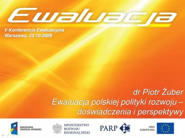 dr piotr uber ewaluacja polskiej polityki rozwoju do wiadczenia i perspektywy