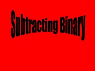 Subtracting Binary