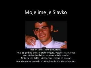 moje ime je slavko