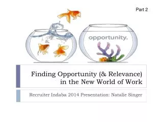 Finding Opportunity (&amp; Relevance) in the New World of Work