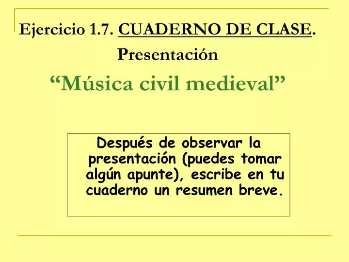 ejercicio 1 7 cuaderno de clase presentaci n m sica civil medieval