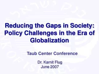 Reducing the Gaps in Society: Policy Challenges in the Era of Globalization