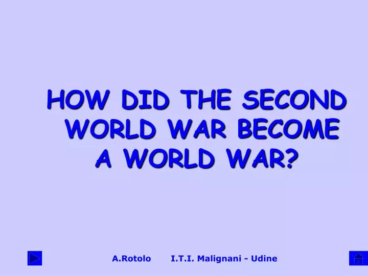 how did the second world war become a world war