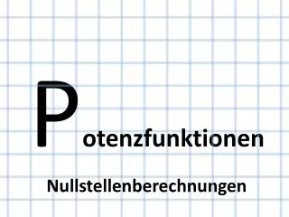 p otenzfunktionen nullstellenberechnungen