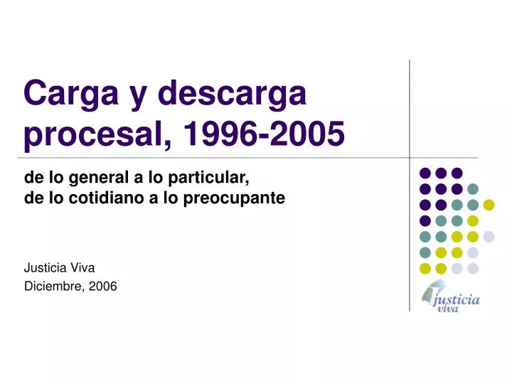 carga y descarga procesal 1996 2005