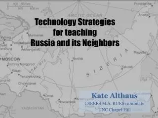 Technology Strategies for teaching R ussia and its Neighbors