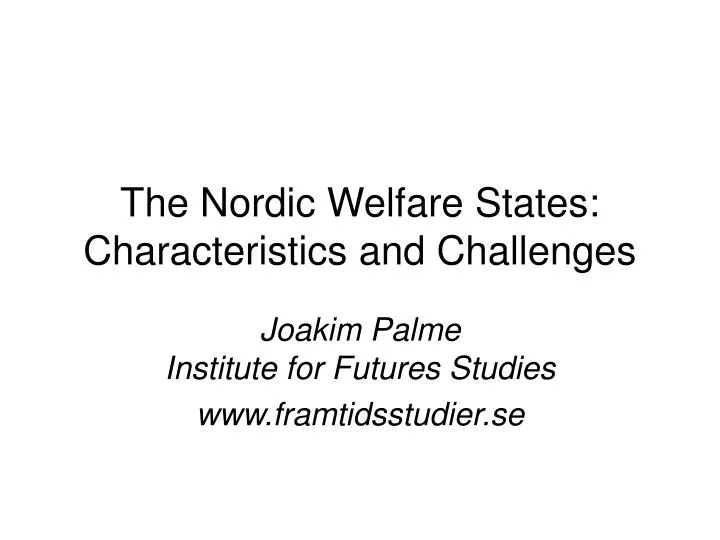the nordic welfare states characteristics and challenges