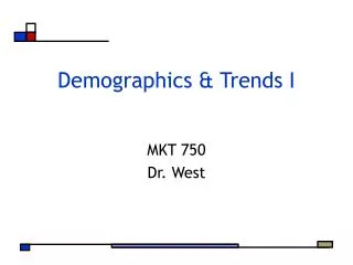 Demographics &amp; Trends I