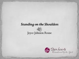 Standing on the Shoulders by Joyce Johnson Rouse