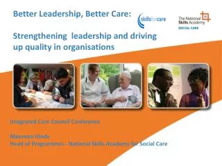 Better Leadership, Better Care: Strengthening leadership and driving up quality in organisations
