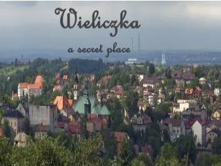 Wieliczka a secret place