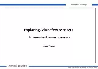 Exploring Ada Software Assets - An innovative Ada cross referencer - Roland Trauter