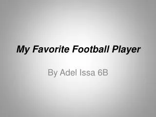 My Favorite Football Player