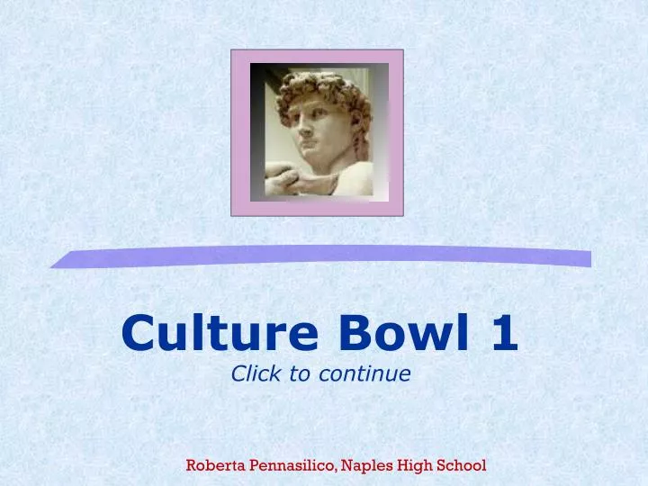 culture bowl 1 click to continue