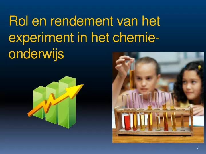 rol en rendement van het experiment in het chemie onderwijs