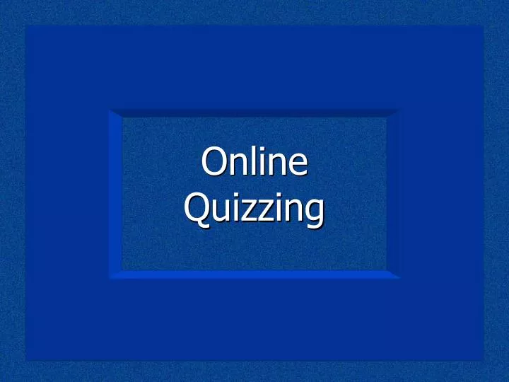 online quizzing