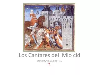 los cantares del mio cid daniel grilo g mez 1c