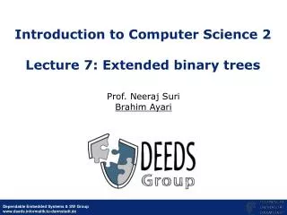 Introduction to Computer Science 2 Lecture 7: Extended binary trees