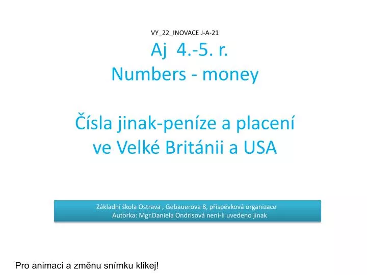 vy 22 inovace j a 21 aj 4 5 r numbers money sla jinak pen ze a placen ve velk brit nii a usa