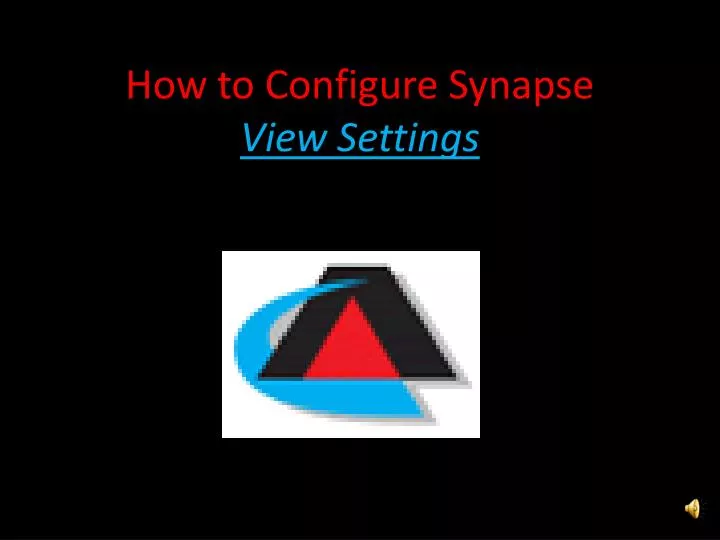 how to configure synapse view settings