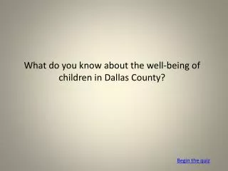 What do you know about the well-being of children in Dallas County?