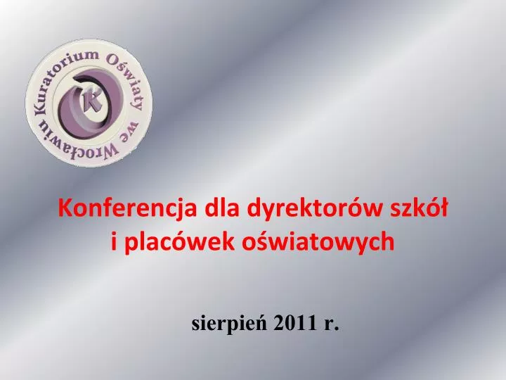 konferencja dla dyrektor w szk i plac wek o wiatowych