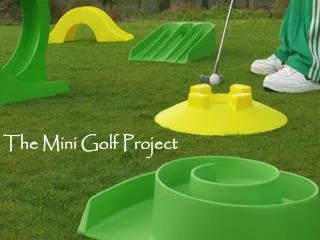The Mini Golf Project