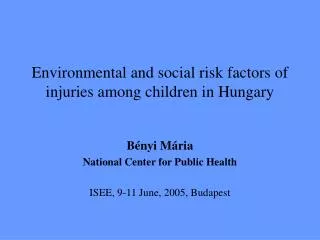 Environmental and social risk factors of injuries among children in Hungary