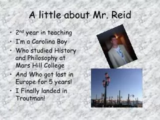 A little about Mr. Reid
