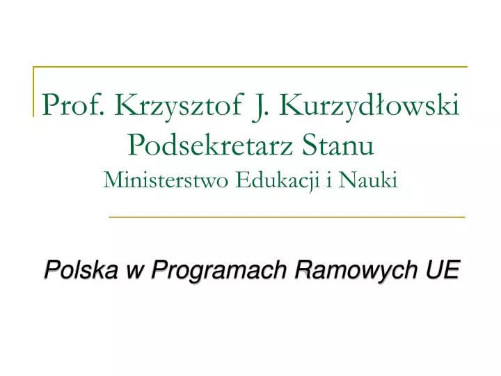 prof krzysztof j kurzyd owski podsekretarz stanu min isterstwo edukacji i nauki