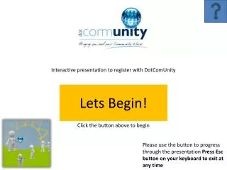 Interactive presentation to register with DotComUnity