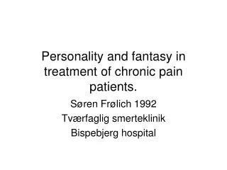 Personality and fantasy in treatment of chronic pain patients.