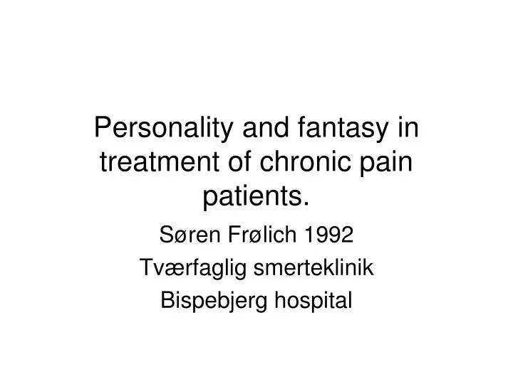 personality and fantasy in treatment of chronic pain patients