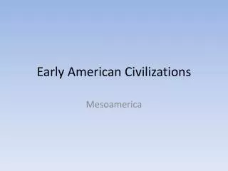 Early American Civilizations