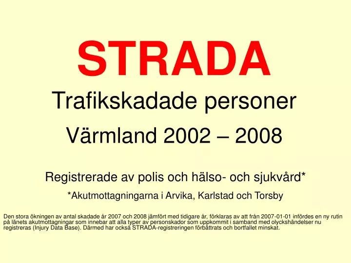 strada trafikskadade personer v rmland 2002 2008