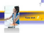 Task Unit 2 - slide 1