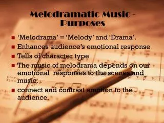 Melodramatic Music - Purposes