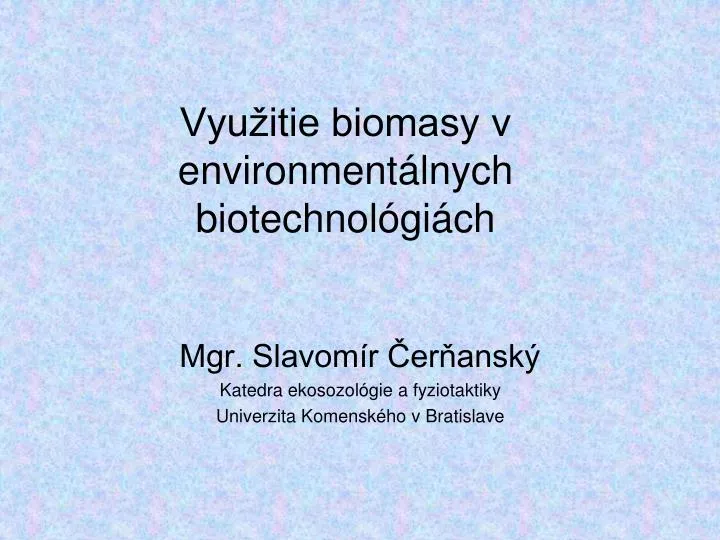 vyu itie biomasy v environment lnych biotechnol gi ch