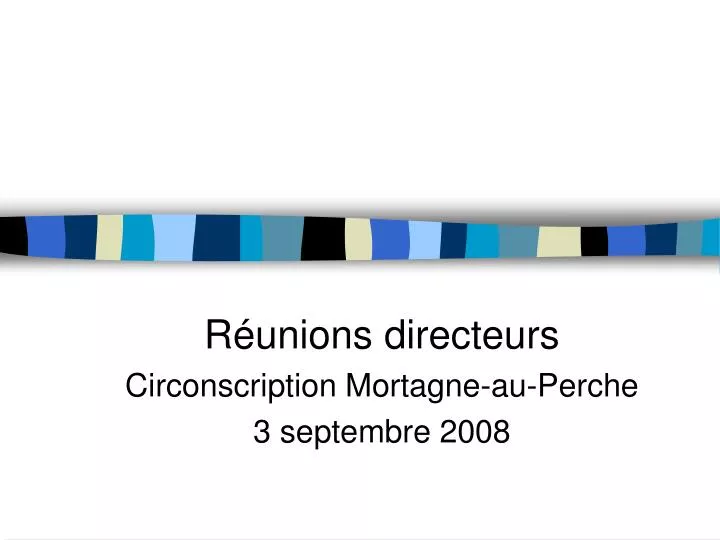 r unions directeurs circonscription mortagne au perche 3 septembre 2008