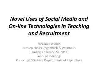 Novel Uses of Social Media and On-line Technologies in Teaching and Recruitment