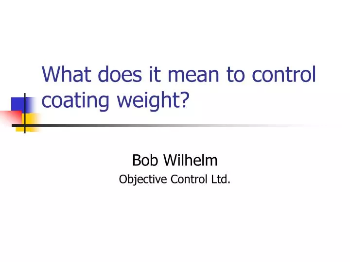 what does it mean to control coating weight