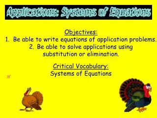 Objectives: Be able to write equations of application problems.