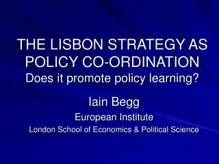 THE LISBON STRATEGY AS POLICY CO-ORDINATION Does it promote policy learning?