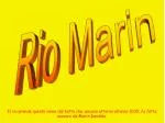 Rio Marin - slide 1