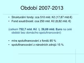 obdob 2007 2013