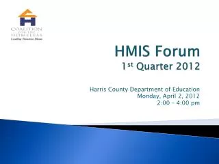 HMIS Forum 1 st Quarter 2012